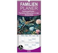 Familienplaner 2026 - Gartengeflüster - Tierische Besucher in der Blütenfülle mit 5 Spalten (Wandkalender, 21 x 45 cm) CALVENDO: Floraler Schatz: ... Blumen und ihre kleinen Begleiter im Garten