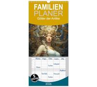 Familienplaner 2026 - Götter der Antike. Inspiriert von den Bewohnern des Olymp mit 5 Spalten (Wandkalender, 21 x 45 cm) CALVENDO: Mächtigen Wesen der antiken Mythologie in schönen Bildern