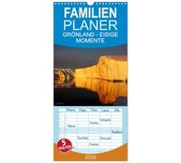 Familienplaner 2026 - GRÖNLAND - EISIGE MOMENTE mit 5 Spalten (Wandkalender, 21 x 45 cm) CALVENDO: Moment-Aufnahmen einer Reise in die Diskobucht