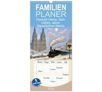 Familienplaner 2026 - Heinrich Heine. Sein Leben, seine literarischen Werke mit 5 Spalten (Wandkalender, 21 x 45 cm) CALVENDO: Ein Leben zwischen Poesie und Politik