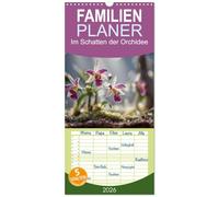 Familienplaner 2026 - Im Schatten der Orchidee mit 5 Spalten (Wandkalender, 21 x 45 cm) CALVENDO: Versteckt in den stillen Winkeln tropischer Wälder ... Orchidee, zart und zugleich voller Rätsel.