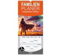 Familienplaner 2026 - Interstellare Helden mit 5 Spalten (Wandkalender, 21 x 45 cm) CALVENDO: Es gibt noch Kämpfer für die Gerechtigkeit zwischen den Sternen
