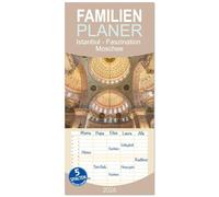 Familienplaner 2026 - Istanbul - Faszination Moschee mit 5 Spalten (Wandkalender, 21 x 45 cm) CALVENDO: 12 Monate mit der wunderbaren Welt islamischer Baukunst in Istanbul.