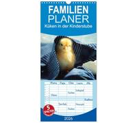 Familienplaner 2026 - Küken in der Kinderstube mit 5 Spalten (Wandkalender, 21 x 45 cm) CALVENDO: Ein einzigartiger Tierkinder Terminplaner, mit ... Szenen aus der Welt der Hühnervögel