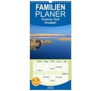 Familienplaner 2026 - Kvarner Golf - Kroatien mit 5 Spalten (Wandkalender, 21 x 45 cm) CALVENDO: Dieser Kalender zeigt die Schönheiten der Inselwelt des Kvarner Golfes in Kroatien.