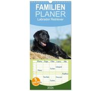 Familienplaner 2026 - Labrador Retriever 2026 mit 5 Spalten (Wandkalender, 21 x 45 cm) CALVENDO: Labrador Retriever, eine der beliebtesten Hunderassen, auf 13 faszieniernden Fotos