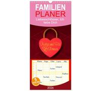 Familienplaner 2026 - Liebesschlösser, Ich liebe Dich mit 5 Spalten (Wandkalender, 21 x 45 cm) CALVENDO: Geschenk-Kalender mit Poesie, Sprüchen und Zitaten