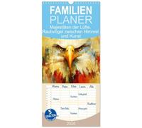 Familienplaner 2026 - Majestäten der Lüfte. Raubvögel zwischen Himmel und Kunst mit 5 Spalten (Wandkalender, 21 x 45 cm) CALVENDO: Edle Greifvögel in moderner Öloptik