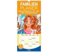Familienplaner 2026 - Manga Mädchen. Ein Jahr voller Stadtabenteuer mit 5 Spalten (Wandkalender, 21 x 45 cm) CALVENDO: Erlebe die Großstadt durch die Augen eines niedlichen Manga-Mädchens