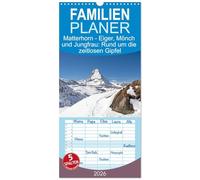 Familienplaner 2026 - Matterhorn - Eiger, Mönch und Jungfrau: Rund um die zeitlosen Gipfel mit 5 Spalten (Wandkalender, 21 x 45 cm) CALVENDO: ... der berühmtesten Gipfel der Schweizer Alpen.