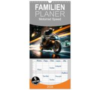 Familienplaner 2026 - Motorrad Speed mit 5 Spalten (Wandkalender, 21 x 45 cm) CALVENDO: Zwölf atemberaubende Motorradbilder im Rausch der Geschwindigkeit