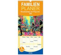 Familienplaner 2026 - Musikanten im Pop-Art Stil mit 5 Spalten (Wandkalender, 21 x 45 cm) CALVENDO: Kreative Collagen diverser Musikrichtungen