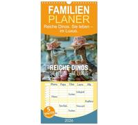 Familienplaner 2026 - Reiche Dinos. Sie leben - im Luxus. mit 5 Spalten (Wandkalender, 21 x 45 cm) CALVENDO: Was wäre, wenn Dinos nie ausgestorben wären?
