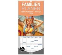 Familienplaner 2026 - Retro Ästhetik - Pin-up Girls mit 5 Spalten (Wandkalender, 21 x 45 cm) CALVENDO: Pin-up Girls in Szene gesetzt.