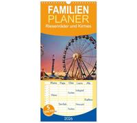 Familienplaner 2026 - Riesenräder und Kirmes mit 5 Spalten (Wandkalender, 21 x 45 cm) CALVENDO: Lachen, Staunen, Schweben, auf der Kirmes wird jeder Tag zum Abenteuer.