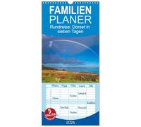 Familienplaner 2026 - Rundreise: Dorset in sieben Tagen mit 5 Spalten (Wandkalender, 21 x 45 cm) CALVENDO: Gehen Sie auf Entdeckungstour durch eine der beliebtesten Grafschaften Englands