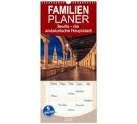 Familienplaner 2026 - Sevilla - die andalusische Hauptstadt mit 5 Spalten (Wandkalender, 21 x 45 cm) CALVENDO: Eine Fotoreise durch die andalusische Hauptstadt Sevilla