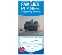 Familienplaner 2026 - Shipspotting Hamburg mit 5 Spalten (Wandkalender, 21 x 45 cm) CALVENDO: Die schönsten Schiffsbilder Hamburgs