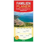 Familienplaner 2026 - Sizilien: Trauminsel im Mittelmeer mit 5 Spalten (Wandkalender, 21 x 45 cm) CALVENDO: Ein Jahr voller mediterraner Sehnsucht und zeitloser Schönheit