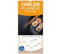 Familienplaner 2026 - Sushi Zauber mit 5 Spalten (Wandkalender, 21 x 45 cm) CALVENDO: Leckere Appetithappen für ein ganzes Jahr - wer kann widerstehen?