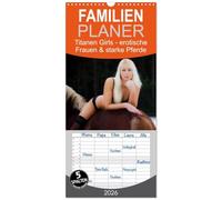 Familienplaner 2026 - Titanen Girls 2026 - erotische Frauen und starke Pferde mit 5 Spalten (Wandkalender, 21 x 45 cm) CALVENDO: Sexy Girls und starke Pferde
