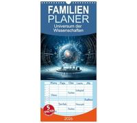 Familienplaner 2026 - Universum der Wissenschaften mit 5 Spalten (Wandkalender, 21 x 45 cm) CALVENDO: Sie haben ihn gefunden, den einzigartigen Wandschmuck für ihr zu Hause oder ihr Büro.
