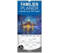 Familienplaner 2026 - Visionen aus 1001 Nacht mit 5 Spalten (Wandkalender, 21 x 45 cm) CALVENDO: Abstrakte Ansichten aus dem Orient - KI generiert