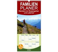Familienplaner 2026 - Wandern im Rosengarten und Latemar mit 5 Spalten (Wandkalender, 21 x 45 cm) CALVENDO: Die Bilder von zwei beliebten Wanderungen in der Region Rosengarten-Latemar.