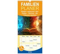 Familienplaner 2026 - Welten zwischen den Zeilen - Bücher, die Träume wecken mit 5 Spalten (Wandkalender, 21 x 45 cm) CALVENDO: Fantastische Buchwelten fürs ganze Jahr