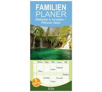 Familienplaner 2026 - Welterbe in Kroatien - Plitvicer Seen mit 5 Spalten (Wandkalender, 21 x 45 cm) CALVENDO: 12 Monate mit der wunderbaren ... des Nationalpark Plitvicer Seen in Kroatien