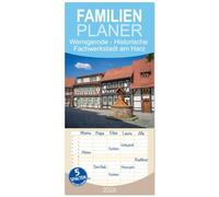 Familienplaner 2026 - Wernigerode - Historische Fachwerkstadt am Harz mit 5 Spalten (Wandkalender, 21 x 45 cm) CALVENDO: Bilder aus der ... im Landkreis Harz in Sachsen-Anhalt.