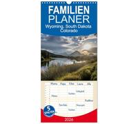 Familienplaner 2026 - Wyoming, South Dakota Colorado mit 5 Spalten (Wandkalender, 21 x 45 cm) CALVENDO: Eine Reise durch den Westen