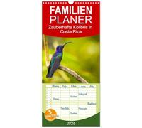 Familienplaner 2026 - Zauberhafte Kolibris in Costa Rica mit 5 Spalten (Wandkalender, 21 x 45 cm) CALVENDO: Ungefähr 52 Arten von Kolibris sind in ... heimisch, die im ganzen Land zu sehen sind.