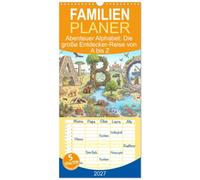 Familienplaner 2027 - Abenteuer Alphabet: Die große Entdecker-Reise von A bis Z mit 5 Spalten (Wandkalender, 21 x 45 cm) CALVENDO: Dein großes ABC-Abenteuer von A bis Z!