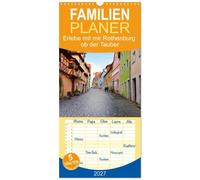 Familienplaner 2027 - Erlebe mit mir Rothenburg ob der Tauber mit 5 Spalten (Wandkalender, 21 x 45 cm) CALVENDO: Eine bezaubernde Stadt, die für ihre mittelalterliche Architektur bekannt ist.