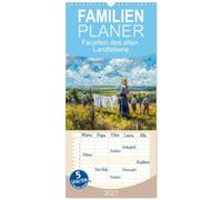 Familienplaner 2027 - Facetten des alten Landlebens mit 5 Spalten (Wandkalender, 21 x 45 cm) CALVENDO: Lassen Sie sich von der Schönheit und dem Zauber des einfachen Lebens inspirieren