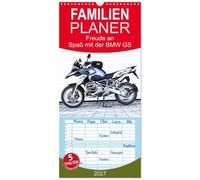 Familienplaner 2027 - Freude an - Spaß mit der BMW GS mit 5 Spalten (Wandkalender, 21 x 45 cm) CALVENDO: Die BMW R 1200 GS LC macht Spass und Freude, wie man sieht!