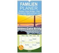 Familienplaner 2027 - Golden Gate Bridge - Das berühmte Wahrzeichen von San Francisco. mit 5 Spalten (Wandkalender, 21 x 45 cm) CALVENDO: Entdecken ... Bilder der berühmten Brücke in San Francisco.