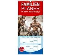 Familienplaner 2027 - Im Bann des Cowboys mit 5 Spalten (Wandkalender, 21 x 45 cm) CALVENDO: Mit seinem vertrauten Stetson-Hut, staubigen Stiefeln und ... er die endlosen Weiten der Prärie.