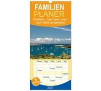 Familienplaner 2027 - Kroatien - hier kann man sich nicht langweilen mit 5 Spalten (Wandkalender, 21 x 45 cm) CALVENDO: Berge, schöne Landschaft, ... Meer- all das habe ich in Kroatien gefunden.