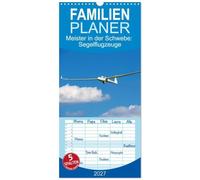Familienplaner 2027 - Meister in der Schwebe: Segelflugzeuge mit 5 Spalten (Wandkalender, 21 x 45 cm) CALVENDO: Segelflieger: Die Nachfahren Otto Lilienthals