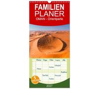Familienplaner 2027 - OMAN - Orientperle mit 5 Spalten (Wandkalender, 21 x 45 cm) CALVENDO: Eine Reise durch eines der schönsten Länder auf der arabischen Halbinsel