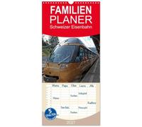 Familienplaner 2027 - Schweizer Eisenbahn mit 5 Spalten (Wandkalender, 21 x 45 cm) CALVENDO: Berühmte Eisenbahnen der Schweiz