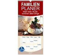 Familienplaner 2027 - Wabi Sabi: All die schönen alten Dinge mit 5 Spalten (Wandkalender, 21 x 45 cm) CALVENDO: Die Schönheit im Unvollkommenen