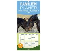 Familienplaner 2027 - Wilde Pferde ¿ Mustangs in USA mit 5 Spalten (Wandkalender, 21 x 45 cm) CALVENDO: Die Mustangs der USA in Wyoming und Utah