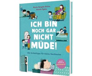 Familienreihe 1: Ich bin noch gar nicht müde!: Mit Schlaftipps für kleine Nachteulen | Bilderbuch ab 3 Jahren über Einschlafbegleitung und Abendroutine von Schlafberaterin Nicola Hengels.