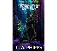 Familier de la Famille des Sorcières: Un Mystère Paranormal et Douillet (Potions De La Quarantaine)