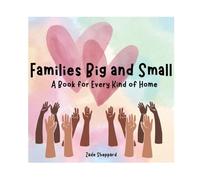 Families Big and Small: A Book for Every Kind of Home