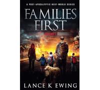 Families First: A Post-Apocalyptic Next-World Series: 1