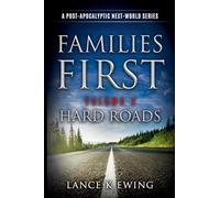 Families First: A Post-Apocalyptic Next-World Series Volume 4 Hard Roads